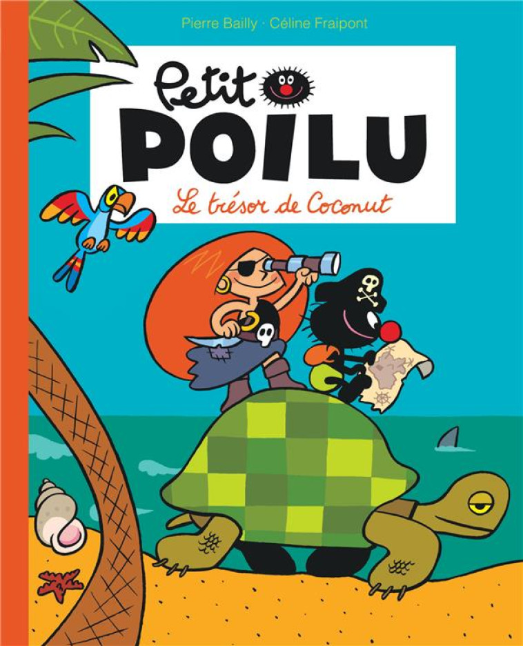 PETIT POILU POCHE - TOME 9 - LE TRESOR DE COCONUT (REEDITION) - FRAIPONT CELINE - DUPUIS JEUNESSE