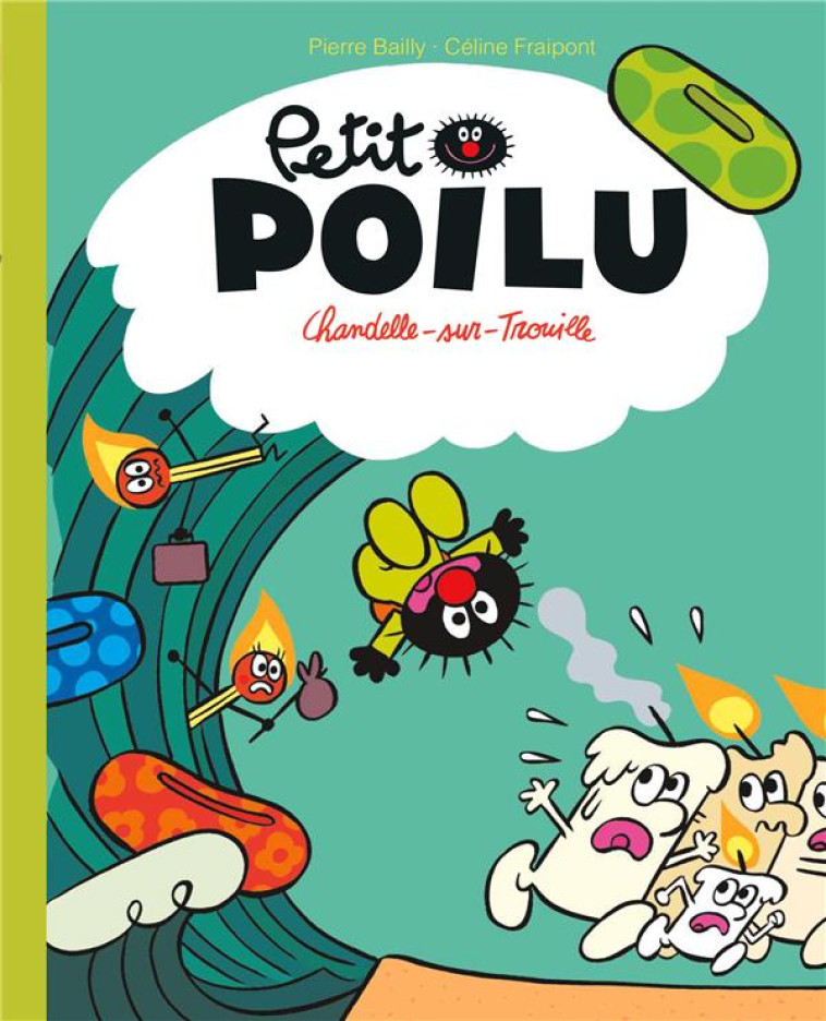 PETIT POILU POCHE - TOME 21 - CHANDELLE-SUR-TROUILLE - FRAIPONT CELINE - DUPUIS JEUNESSE