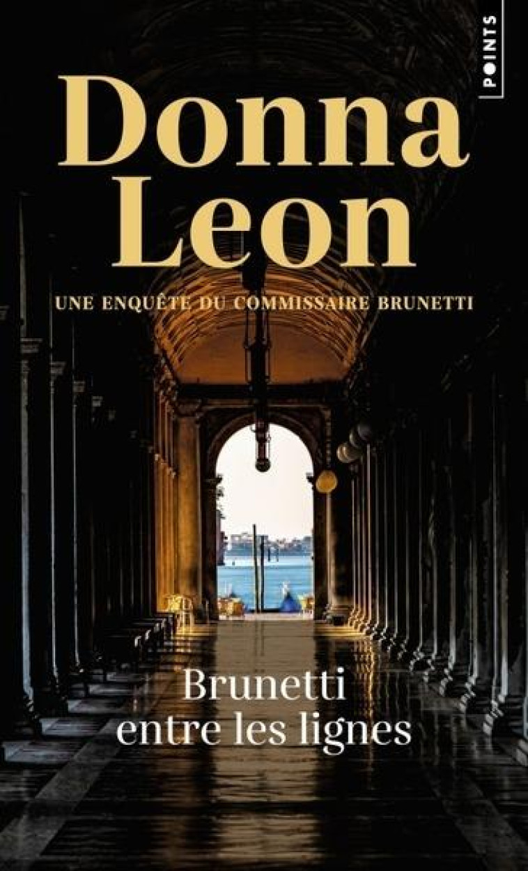 BRUNETTI ENTRE LES LIGNES. UNE ENQUETE DU COMMISSAIRE BRUNETTI - LEON DONNA - POINTS