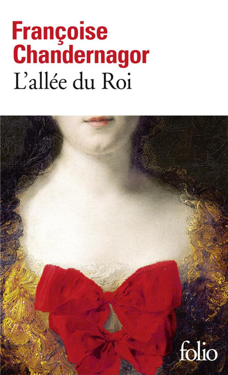 L'ALLEE DU ROI - CHANDERNAGOR, FRANCOISE - GALLIMARD