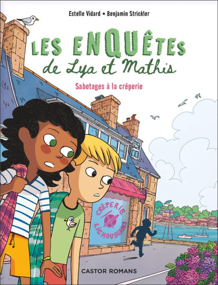 LES ENQUETES DE LYA ET MATHIS - SABOTAGES A LA CREPERIE - STRICKLER/VIDARD - FLAMMARION