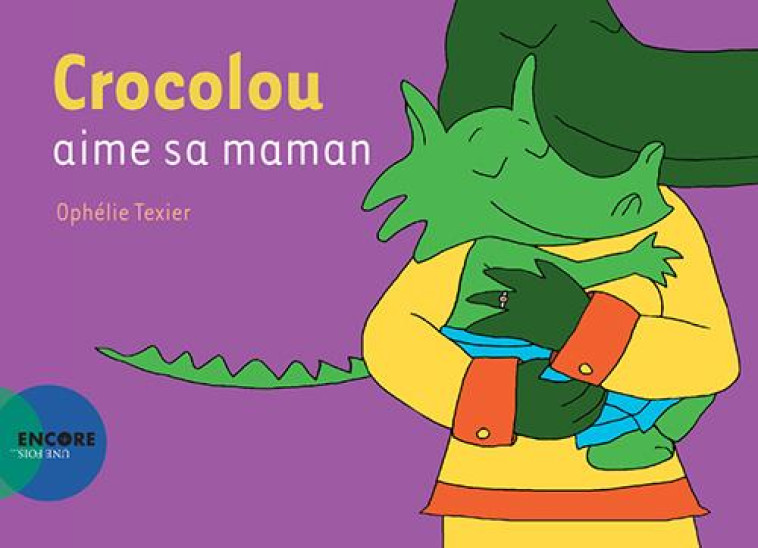 CROCOLOU AIME SA MAMAN - TEXIER OPHELIE - ACTES SUD