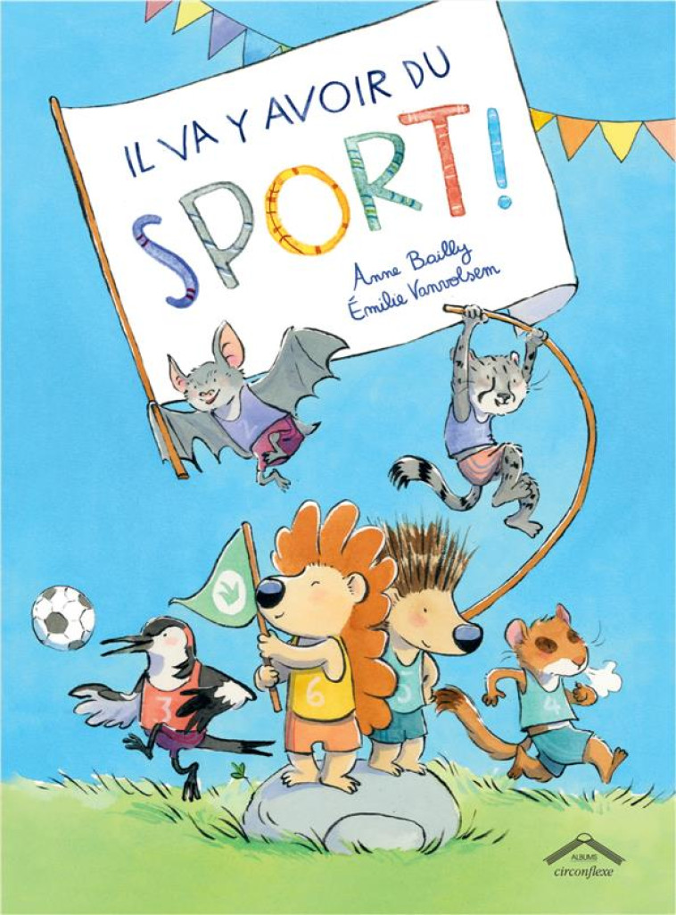 IL VA Y AVOIR DU SPORT ! - BAILLY/VANVOLSEM - CIRCONFLEXE