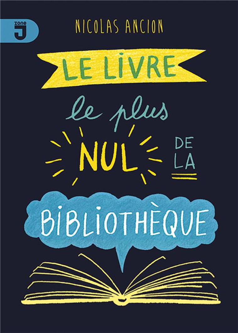 LE LIVRE LE PLUS NUL DE LA BIBLIOTH?QUE - ANCION NICOLAS - MIJADE