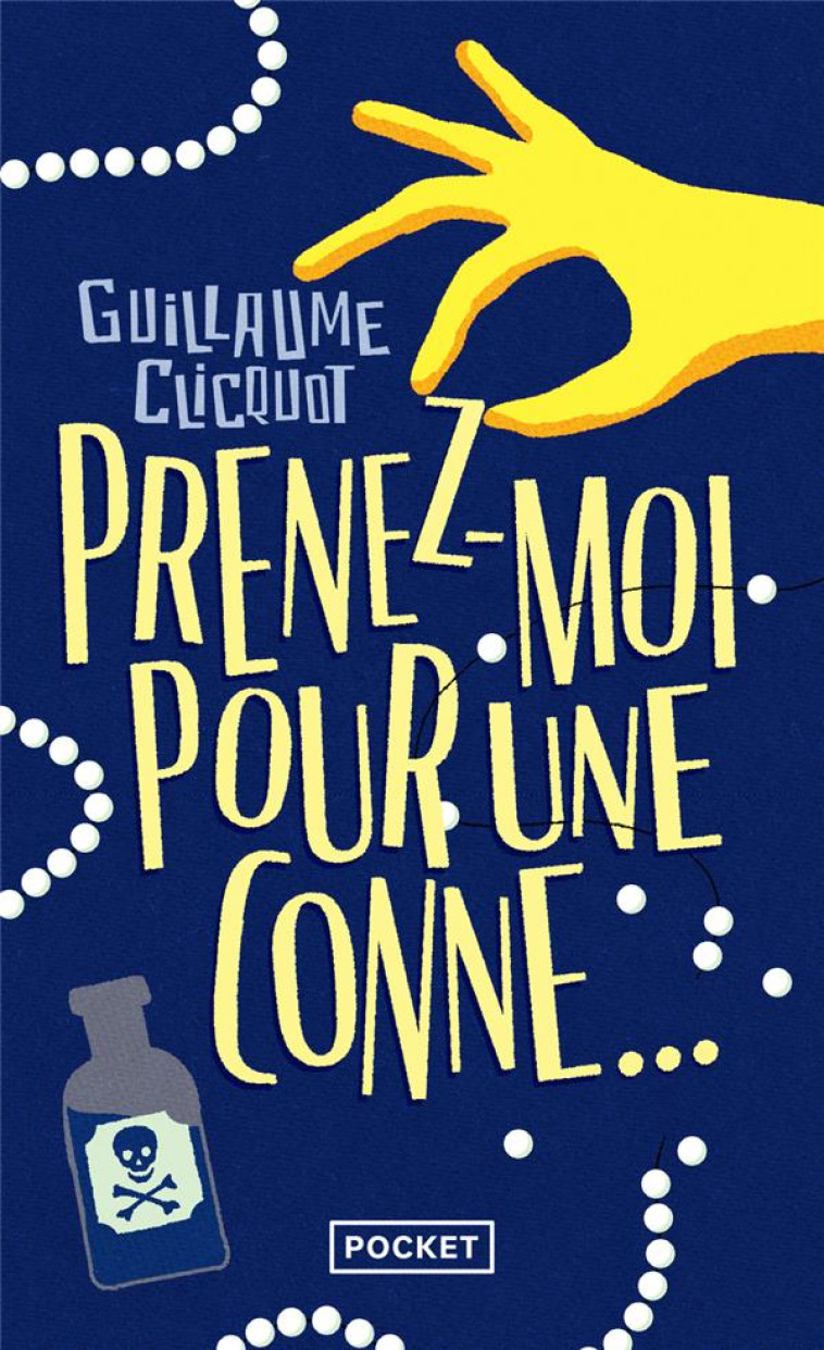 PRENEZ-MOI POUR UNE CONNE.. - CLICQUOT GUILLAUME - POCKET