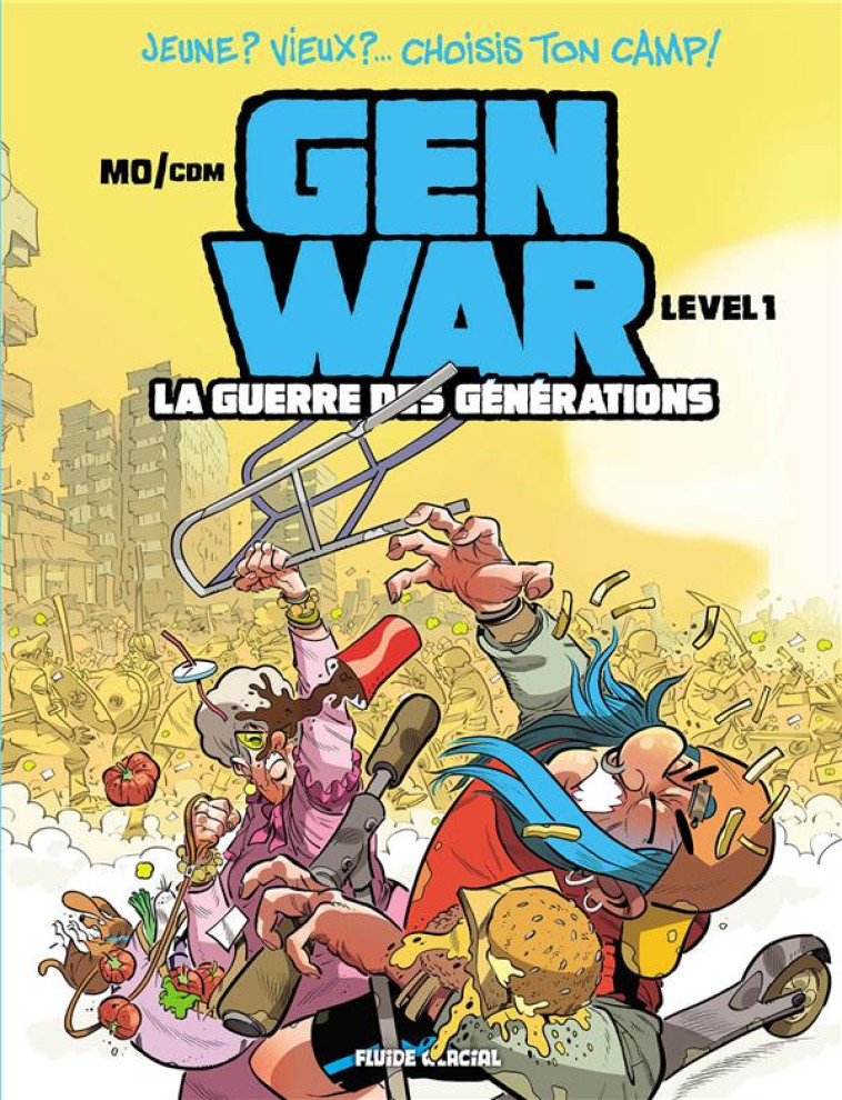 GEN WAR - LA GUERRE DES GENERATIONS - TOME 01 - MO/CDM - FLUIDE GLACIAL