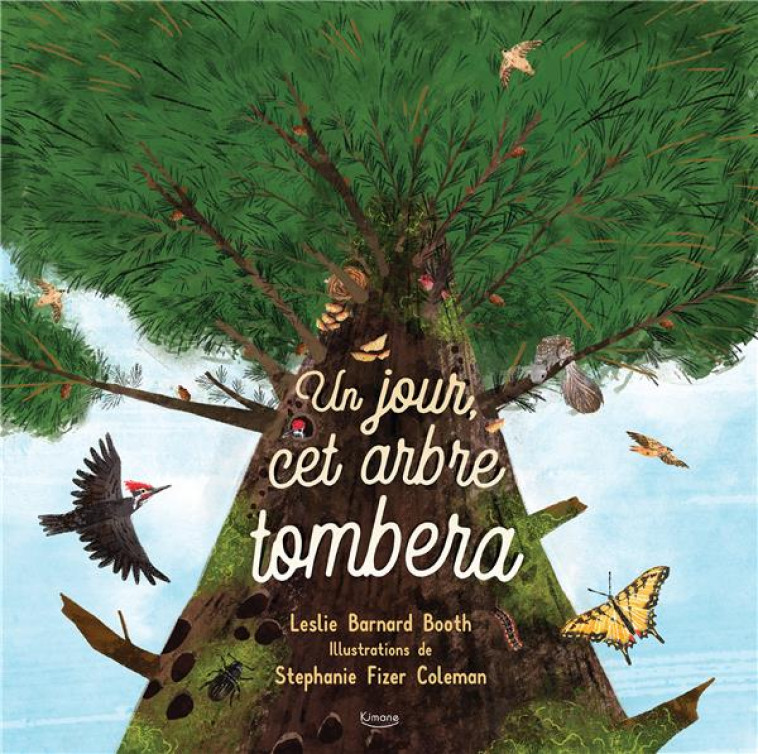 UN JOUR, CET ARBRE TOMBERA - LESLIE BARNARD BOOTH - KIMANE