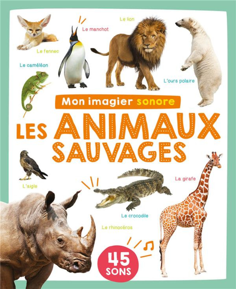 MON LIVRE SONORE - MON IMAGIER SONORE - ANIMAUX SAUVAGES - COLLECTIF - 1 2 3 SOLEIL