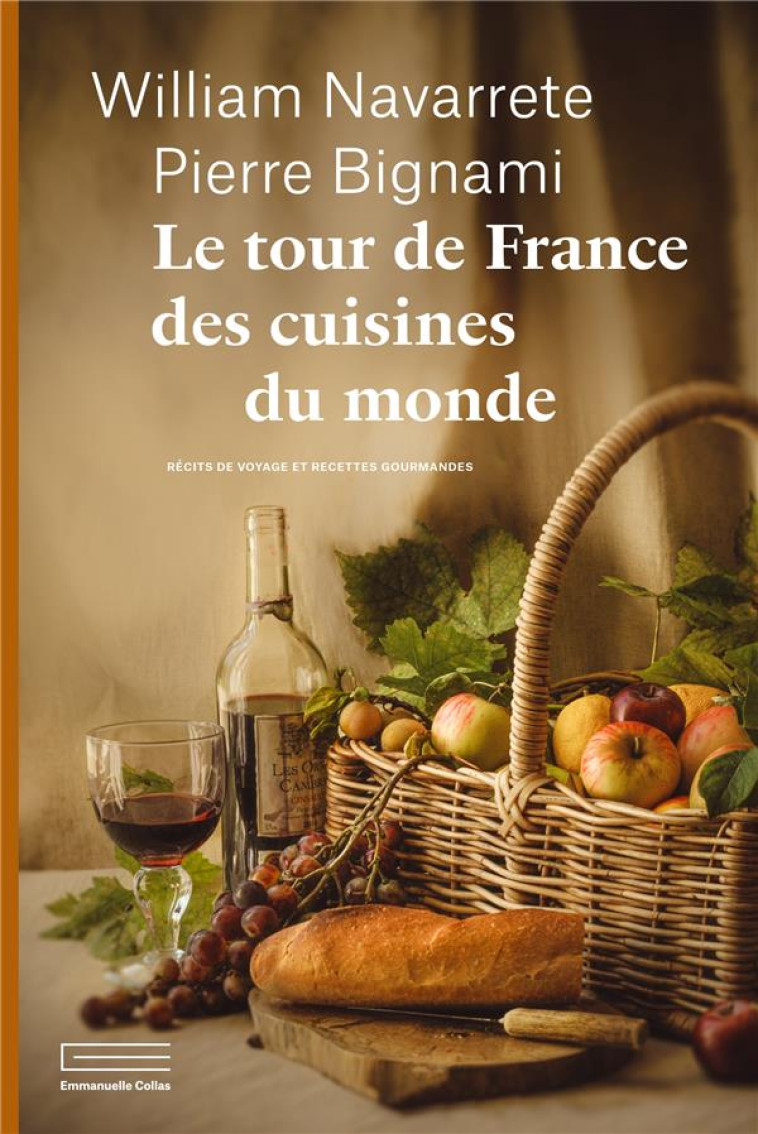 TOUR DE FRANCE ET CUISINES DU MONDE - BIGNAMI/NAVARRETE - DU LUMIGNON