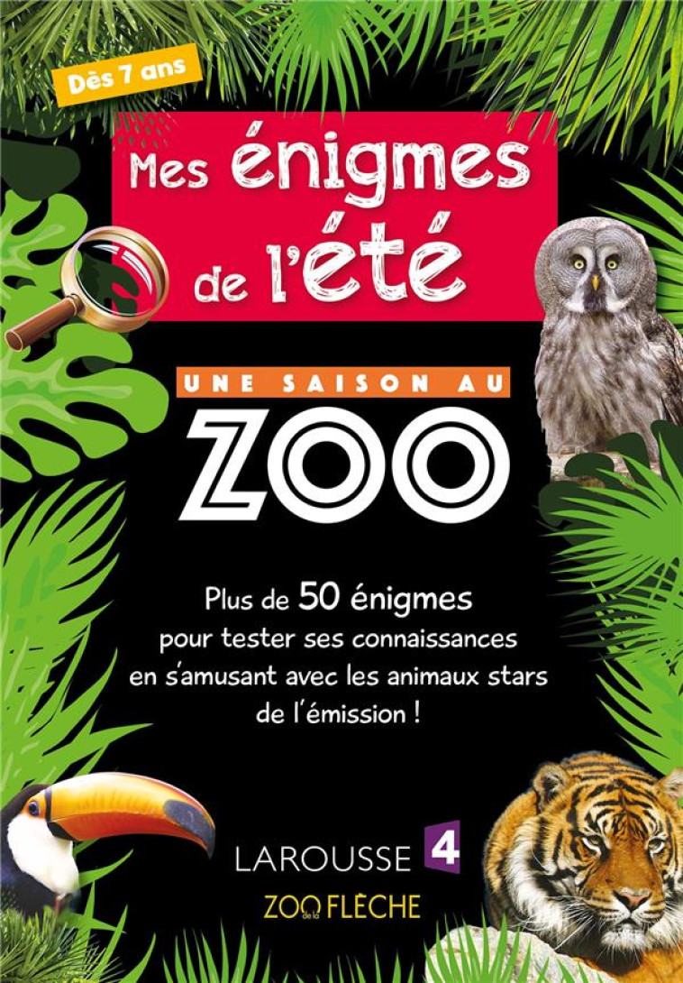 MES ENIGMES DE L-ETE UNE SAISON AU ZOO - MEYER AURORE - Larousse