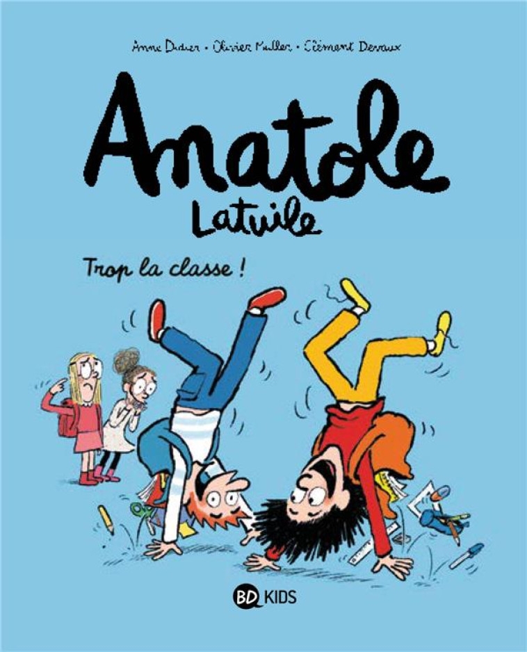 ANATOLE LATUILE, TOME 11 - DEVAUX/MULLER/DIDIER - BAYARD JEUNESSE