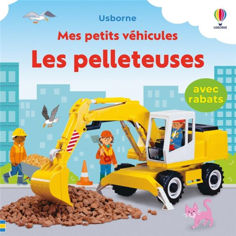 LES PELLETEUSES - MES PETITS VEHICULES - DES 1 AN - BROOKS/LONGCROFT - NC