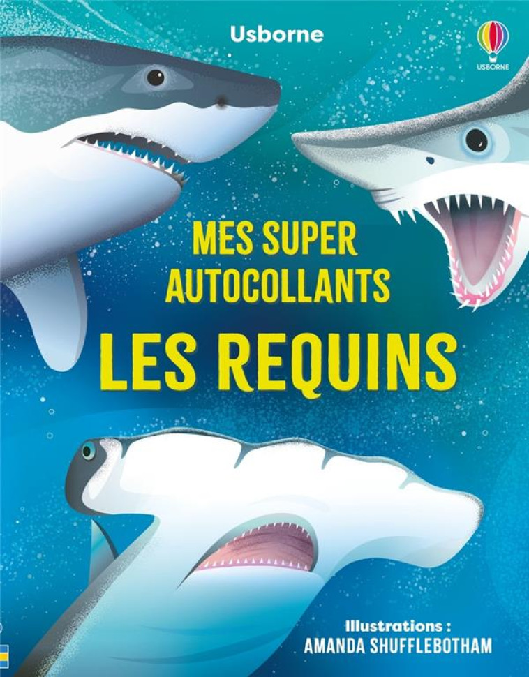 LES REQUINS - MES SUPER AUTOCOLLANTS - DES 5 ANS - JAMES/SHUFFLEBOTHAM - NC