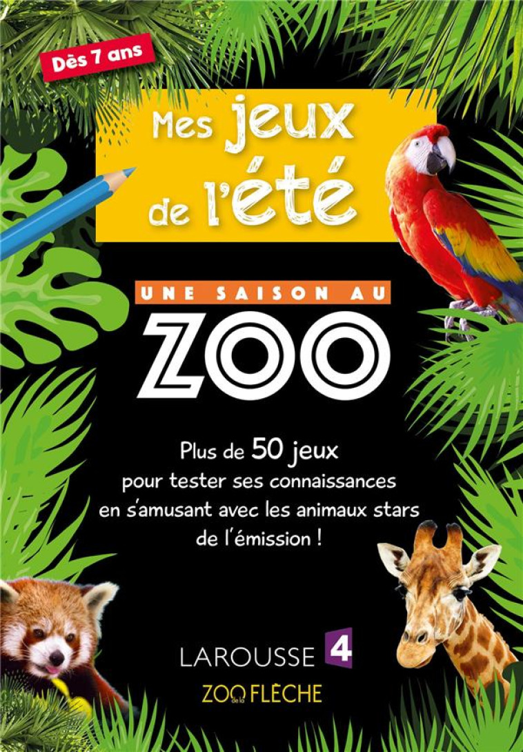 MES JEUX DE L-ETE UNE SAISON AU ZOO - MEYER AURORE - Larousse