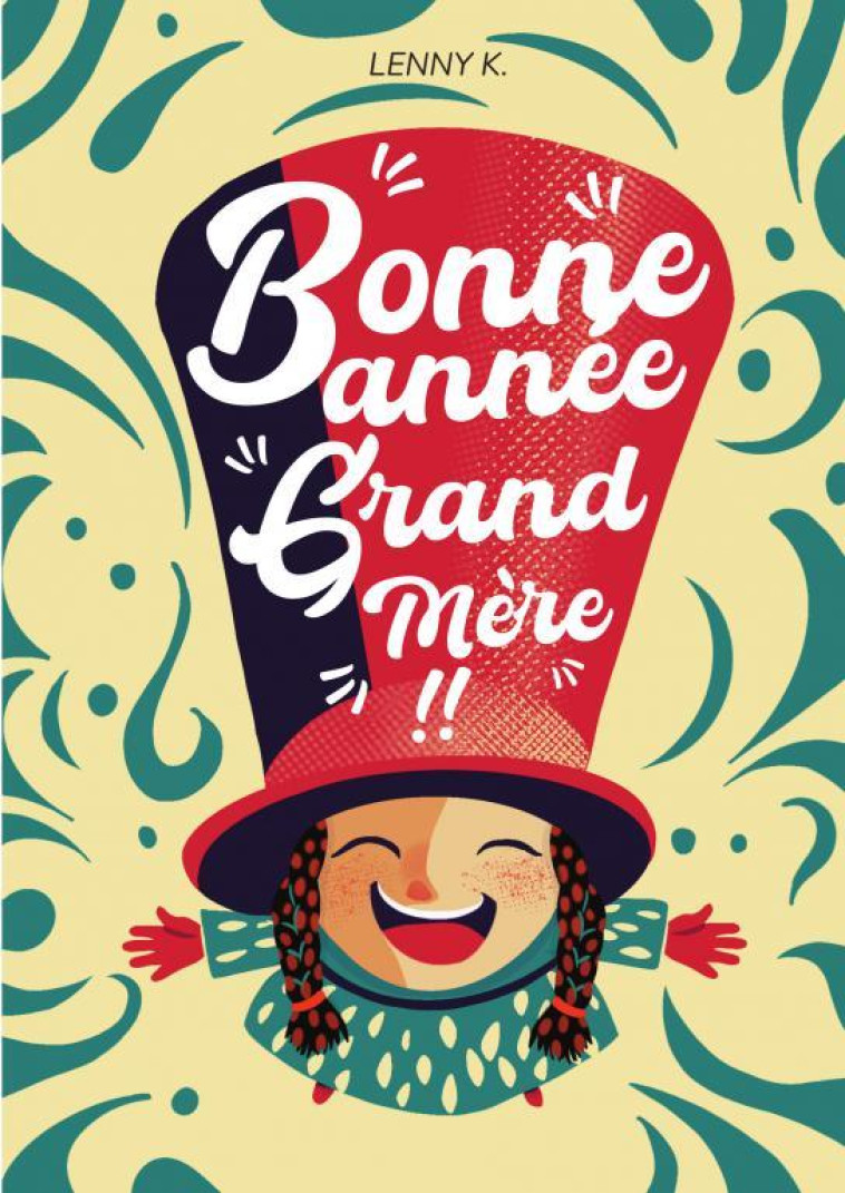 BONNE ANNEE, GRAND-MERE - LENNY.K - THEBOOKEDITION