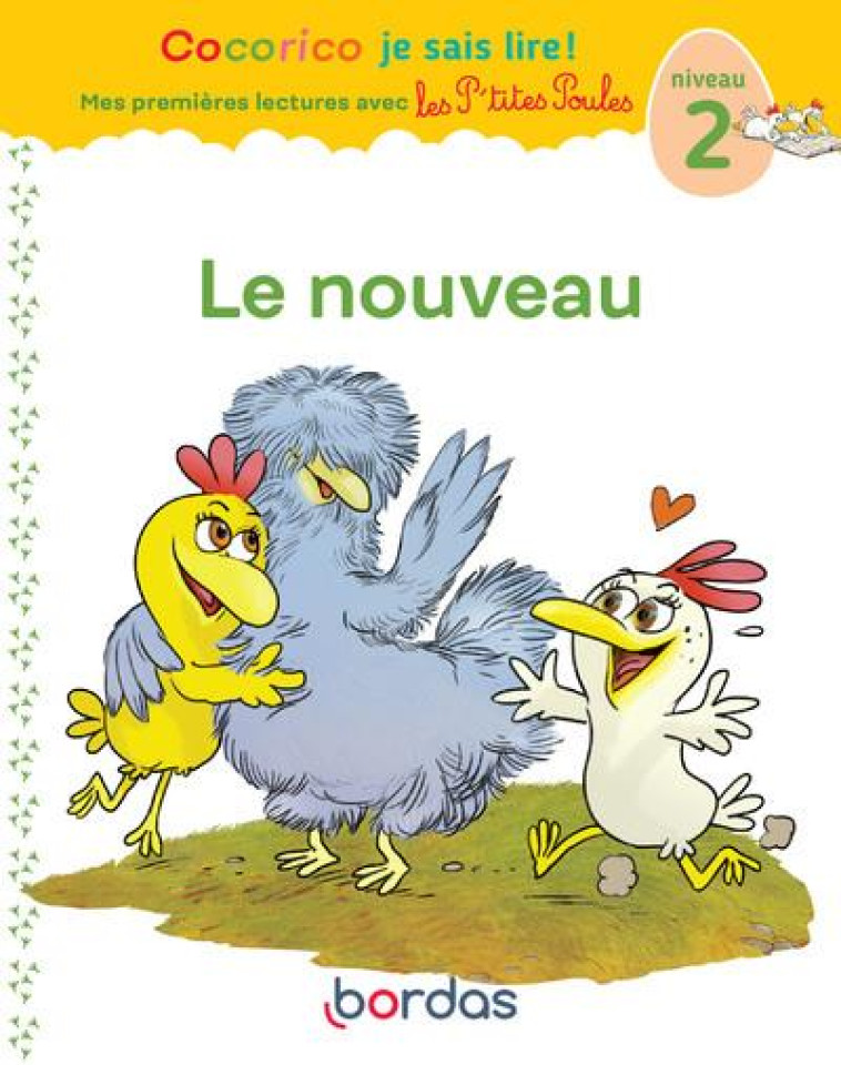 COCORICO JE SAIS LIRE ! PREMIERES LECTURES AVEC LES P-TITES POULES - LE NOUVEAU - HEINRICH/RAUFFLET - BORDAS