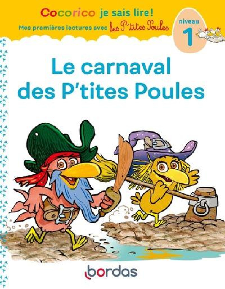 COCORICO JE SAIS LIRE ! PREMIERES LECTURES AVEC LES P-TITES POULES - TITRE PROVISOIRE - OLIVIER/RAUFFLET - BORDAS