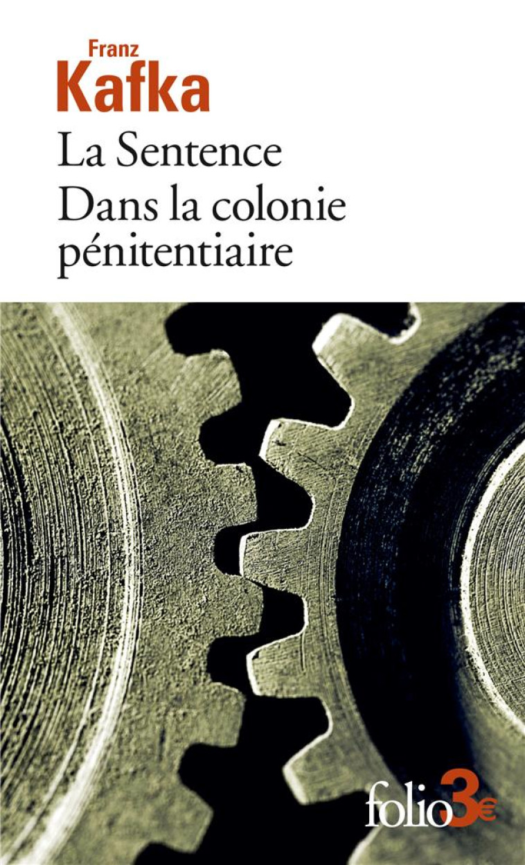 LA SENTENCE- A LA COLONIE PENITENTIAIRE - KAFKA FRANZ - GALLIMARD