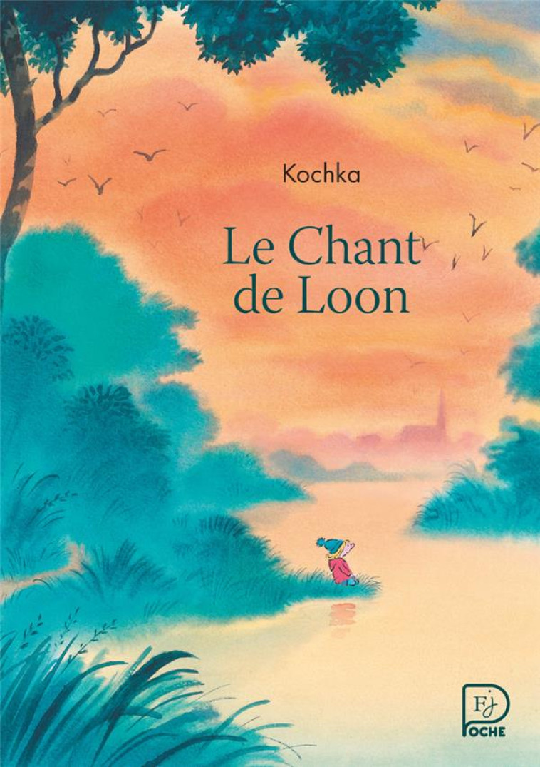 LE CHANT DE LOON - KOCHKA - FLAMMARION