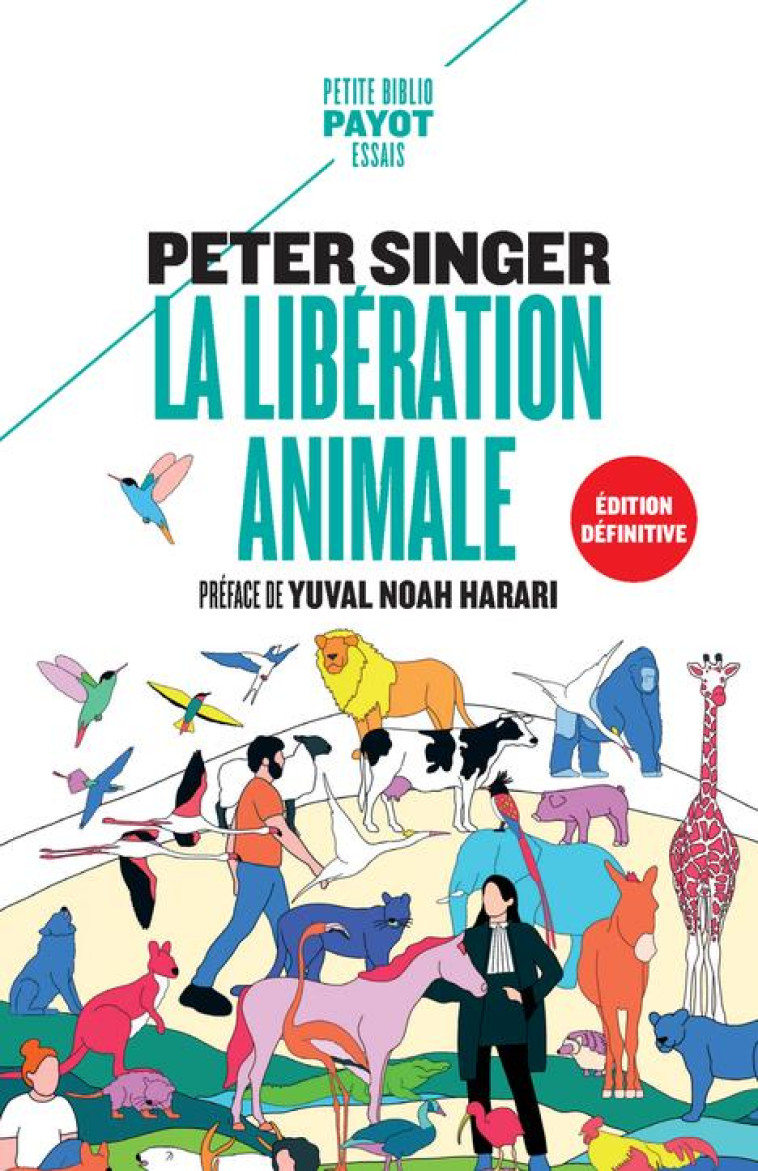 LA LIBERATION ANIMALE (EDITION DEFINITIVE) - SINGER/HARARI - PAYOT POCHE