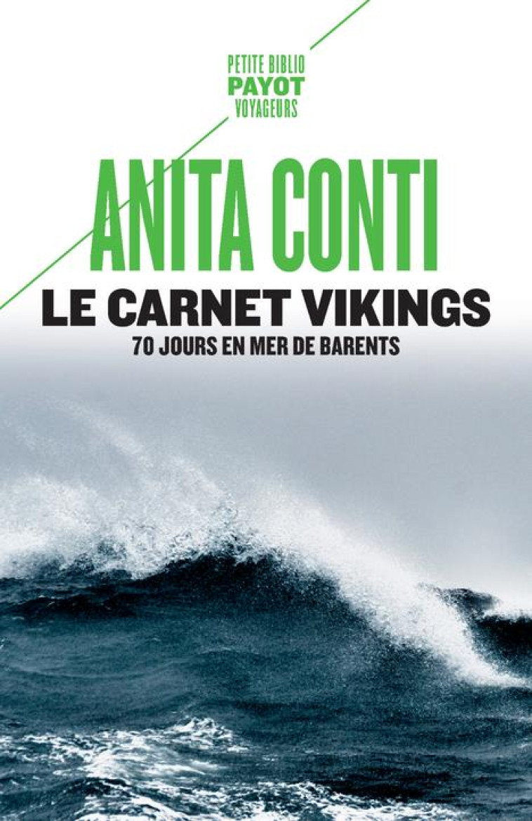 LE CARNET VIKINGS - 70 JOURS EN MER DE BARENTS (JUIN-SEPTEMBRE 1939) - CONTI/POULAIN - PAYOT POCHE