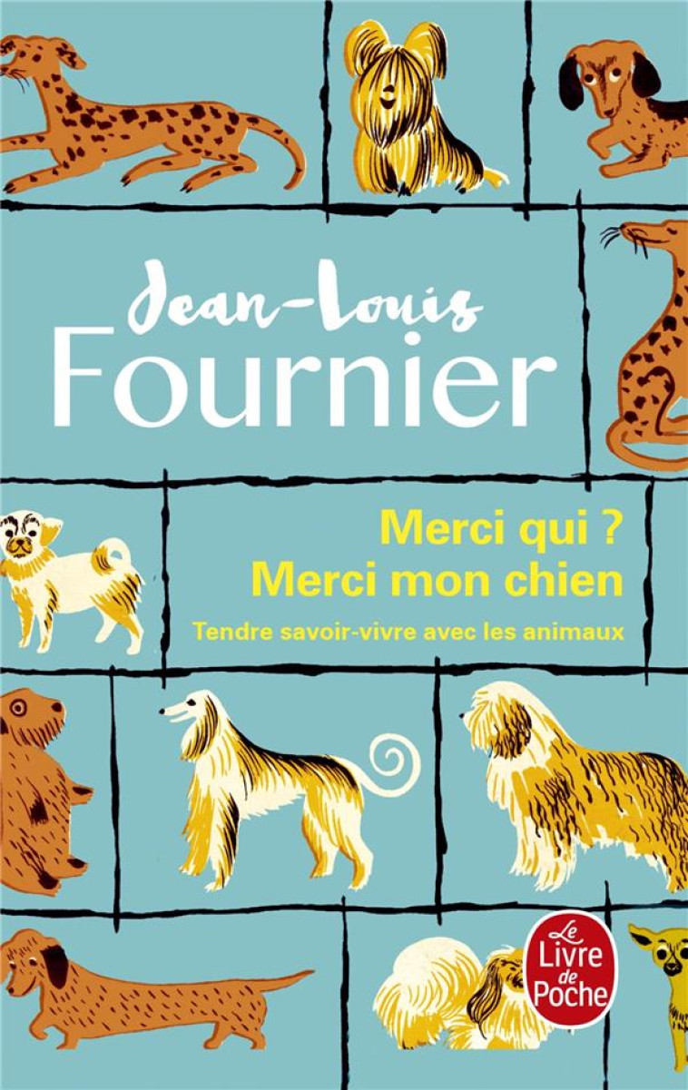 MERCI QUI ? MERCI MON CHIEN - FOURNIER JEAN-LOUIS - LGF/Livre de Poche