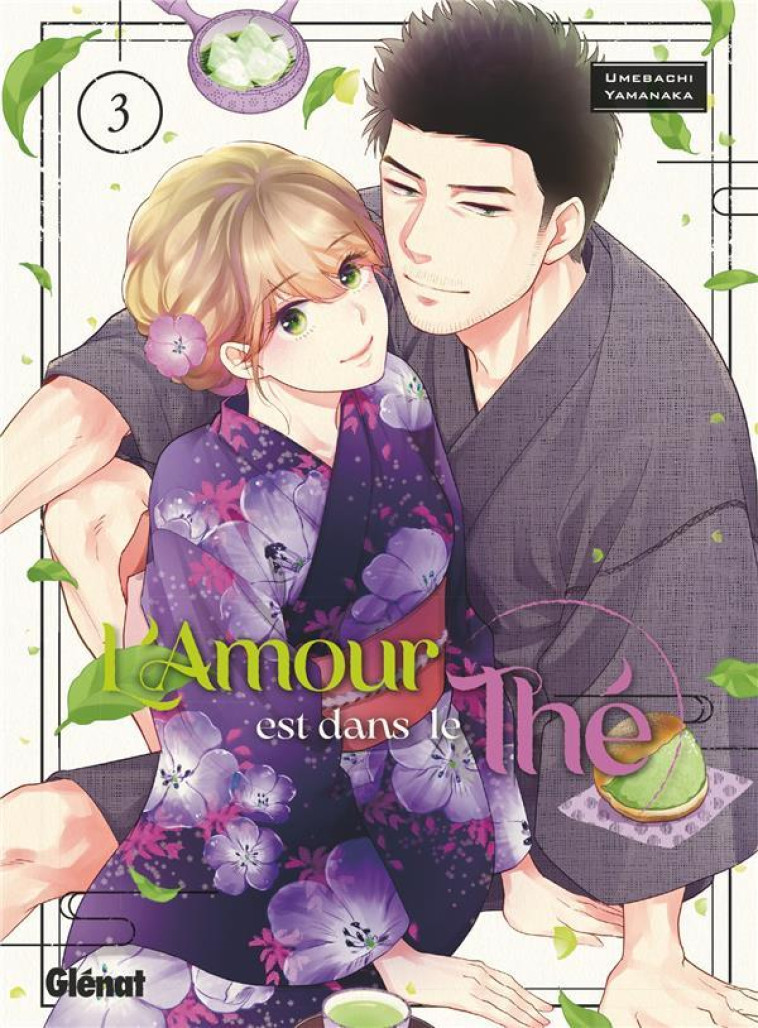 L-AMOUR EST DANS LE THE - TOME 03 - YAMANAKA UMEBACHI - GLENAT