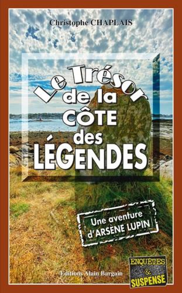 LE TRESOR DE LA COTE DES LEGENDES - UNE AVENTURE D-ARSENE LUPIN - CHAPLAIS CHRISTOPHE - BARGAIN