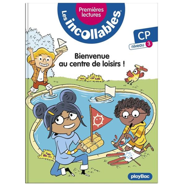 LES INCOLLABLES - PREMIERES LECTURES - LE CENTRE DE LOISIRS - TOME 22 - NIVEAU 3 - LENNE-FOUQUET - PRISMA