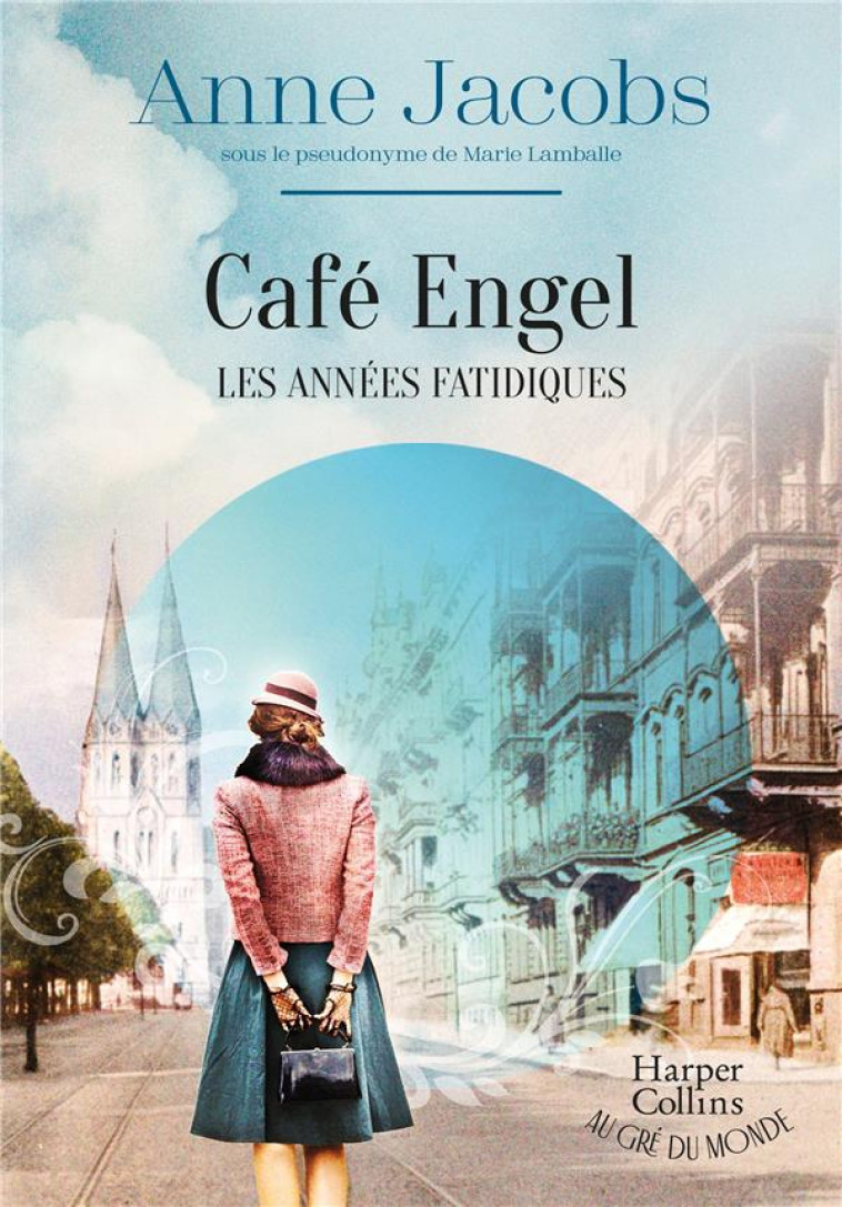 CAFE ENGEL, LES ANNEES FATIDIQUES - JACOBS ANNE - HARPERCOLLINS