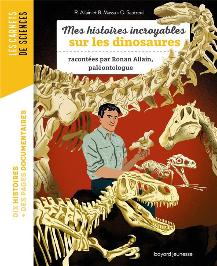 MES CARNETS DE SCIENCES. HISTOIRES INCROYABLES DE PALEONTOLOGIE - ALLAIN/SAUTREUIL - BAYARD JEUNESSE