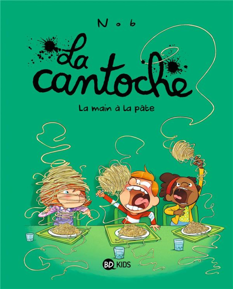 LA CANTOCHE, TOME 09 - LA CANTOCHE 9 - NOB - BAYARD JEUNESSE