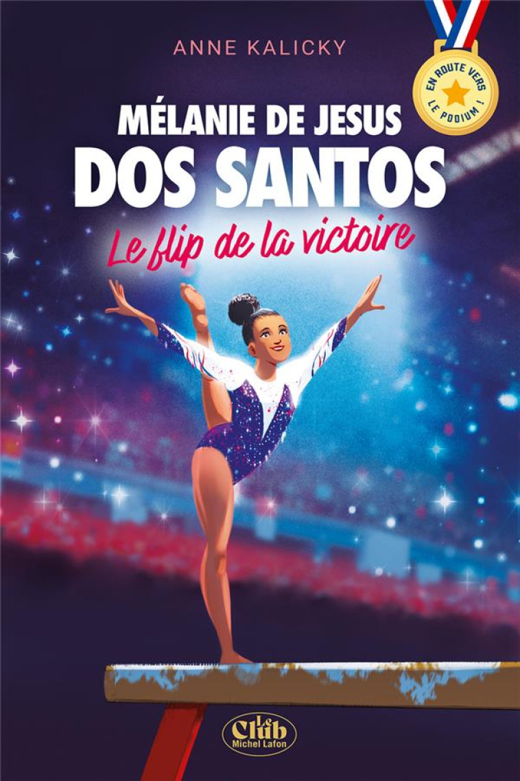 LE FLIP DE LA VICTOIRE - MELANIE DE JESUS DOS SANTOS - KALICKY ANNE - MICHEL LAFON