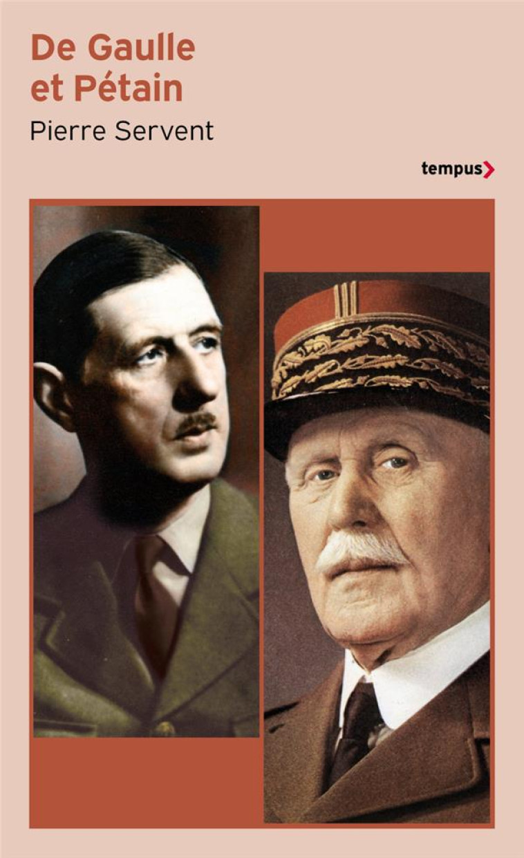 PETAIN/DE GAULLE - SERVENT PIERRE - PERRIN