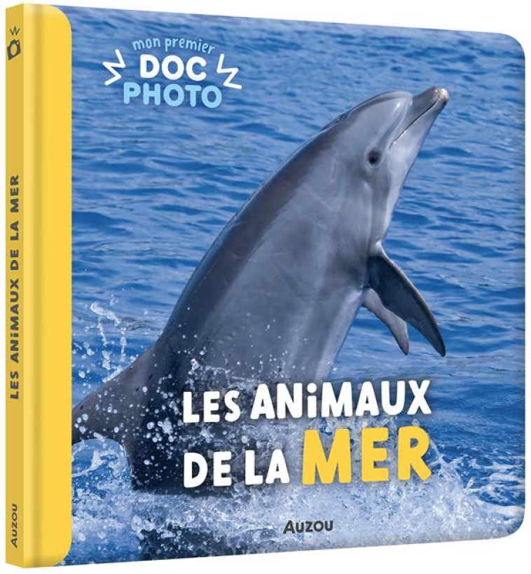 MON PREMIER DOC PHOTO  - LES ANIMAUX DE LA MER - INTERNE - PHILIPPE AUZOU