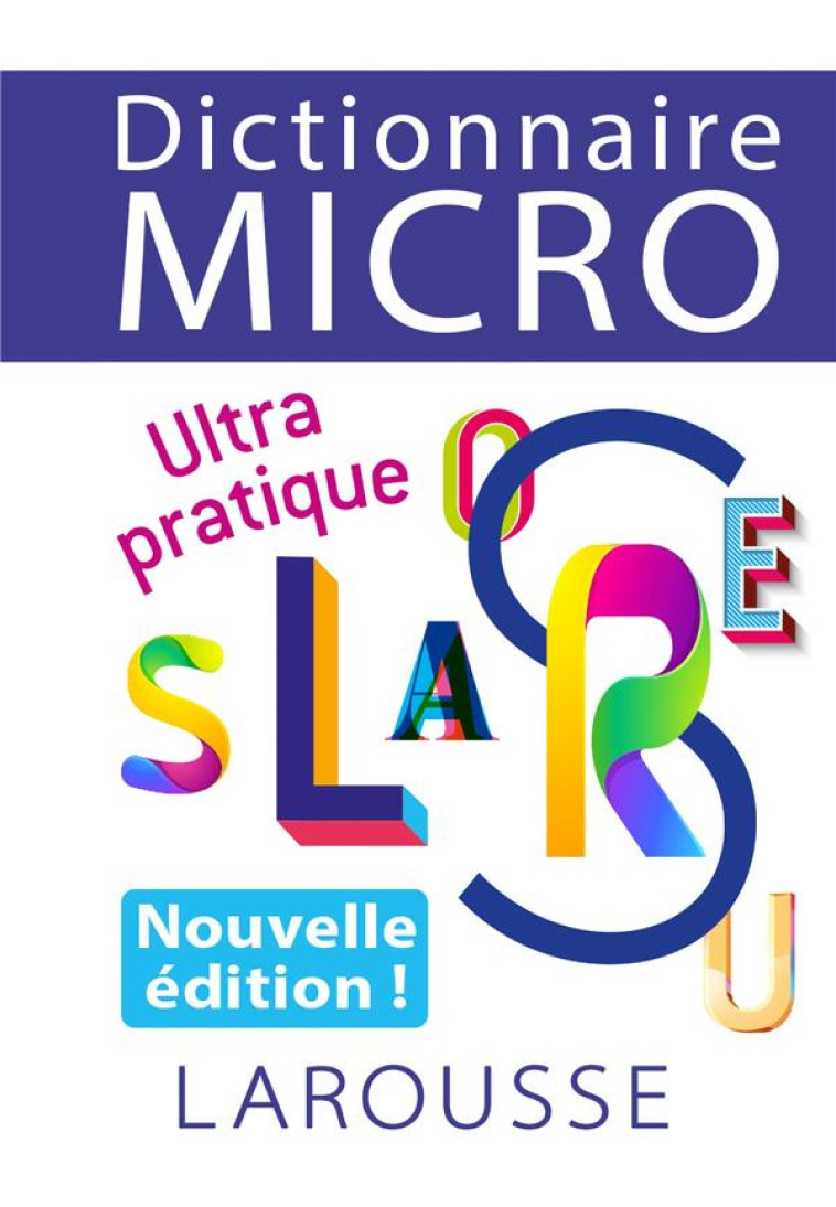 DICTIONNAIRE LAROUSSE MICRO, LE PLUS PETIT DICTIONNAIRE - COLLECTIF - LAROUSSE