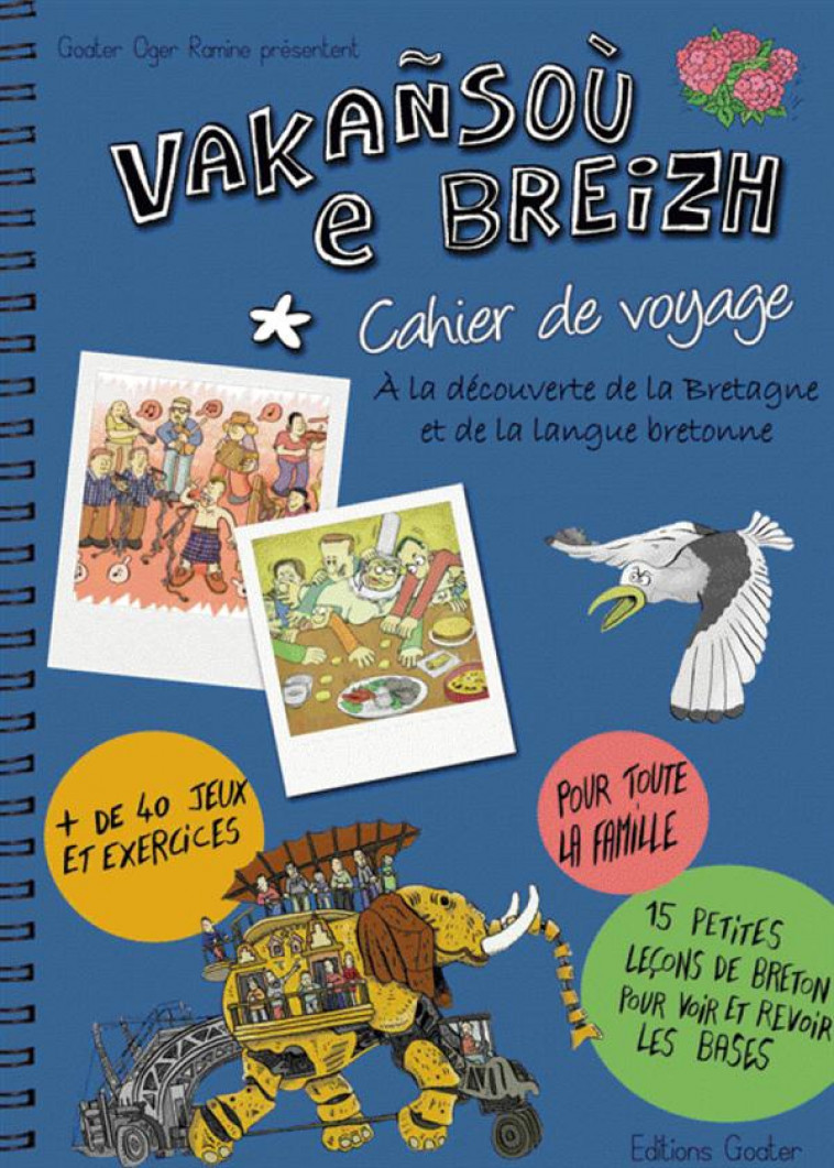 VAKANSOU E BREIZH, CAHIER DE VOYAGE - GOATER/OGER/RAMINE - Ed. Goater