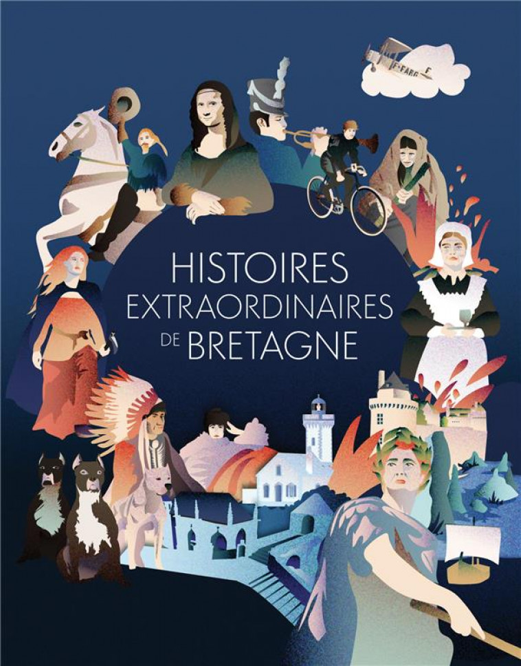 HISTOIRES EXTRAORDINAIRES DE BRETAGNE - 60 RECITS MECONNUS ET SURPRENANTS - COLLECTIF - BOOKS ON DEMAND