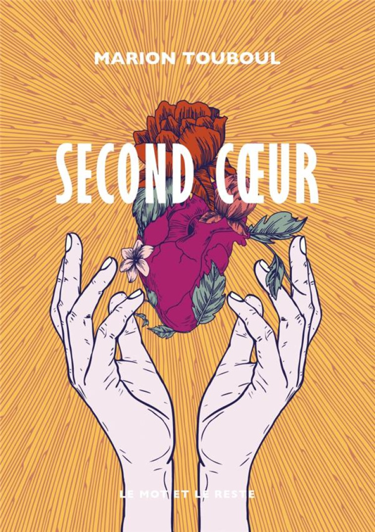 SECOND COEUR - TOUBOUL MARION - MOT ET LE RESTE