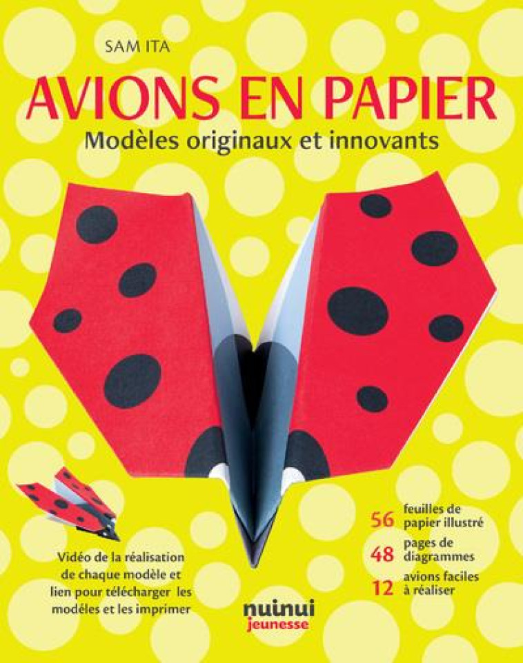 AVIONS EN PAPIER - MODELES ORIGINAUX ET INNOVANTS NE - ITA SAM - NUINUI JEUNESSE