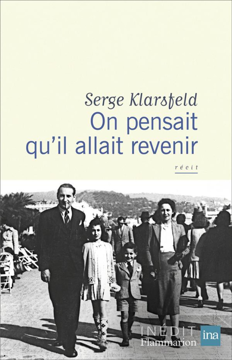 ON PENSAIT QU-IL ALLAIT REVENIR - KLARSFELD SERGE - FLAMMARION