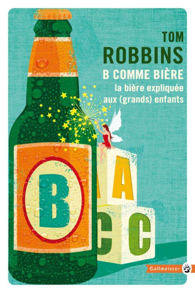 B COMME BIERE NED - ROBBINS TOM - Gallmeister