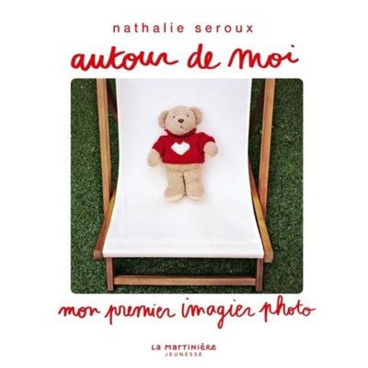 AUTOUR DE MOI - SEROUX NATHALIE - MARTINIERE BL