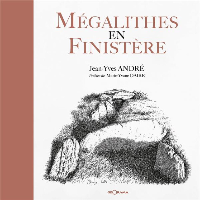 MEGALITHES EN FINISTERE - J-Y. ANDRE - M-Y. DA - GEORAMA