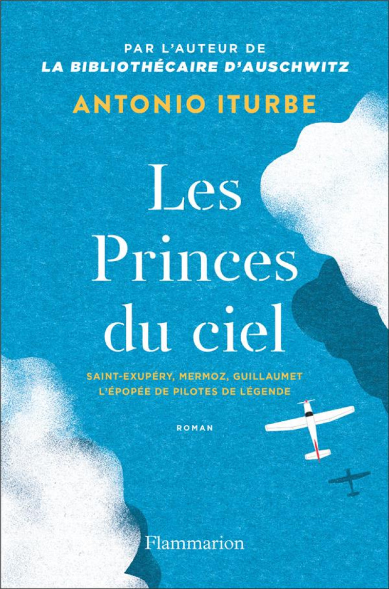 LES PRINCES DU CIEL - ITURBE ANTONIO G. - FLAMMARION