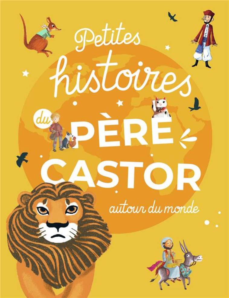 PETITES HISTOIRES DU PERE CASTOR AUTOUR DU MONDE - COLLECTIF - FLAMMARION