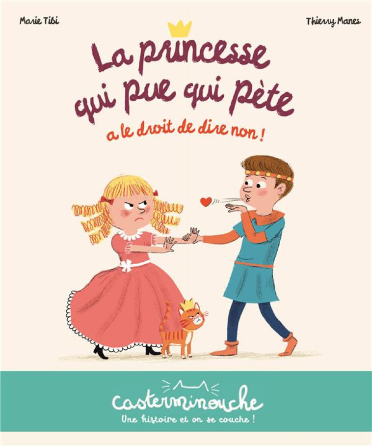 LA PRINCESSE QUI PUE QUI PETE T4 (TP) - VOL04 - PETITS ALBUMS SOUPLES - TIBI/MANES - CASTERMAN