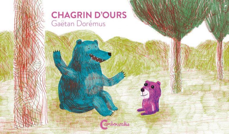 CHAGRIN D-OURS - DOREMUS GAETAN - CAMBOURAKIS