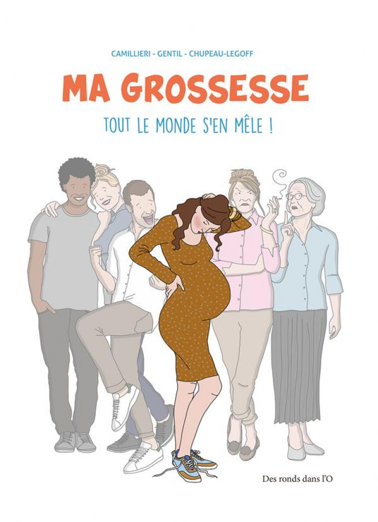 MA GROSSESSE TOUT LE MONDE S-EN MELE NOUVELLE EDITION - XXX - RONDS DANS L'O
