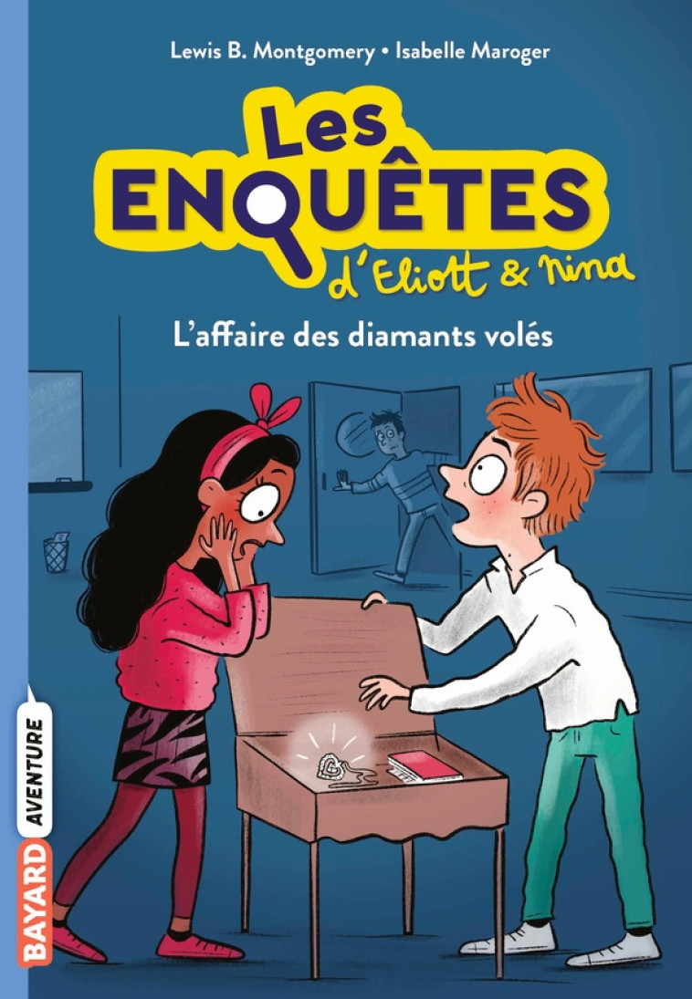 LES ENQUETES D-ELIOTT ET NINA, TOME 05 - L-AFFAIRE DES DIAMANTS VOLES - MAROGER ISABELLE - BAYARD JEUNESSE